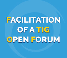 Facilitation of a TIG Open Forum